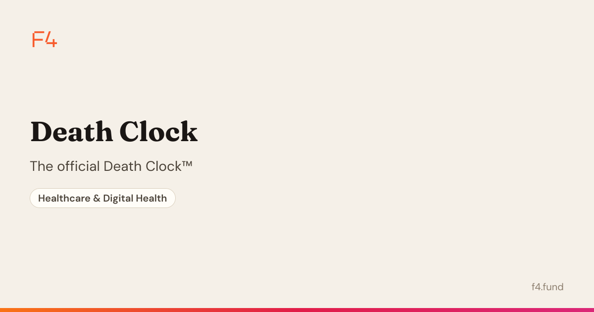 Death Clock — Healthcare & Digital Health | F4
