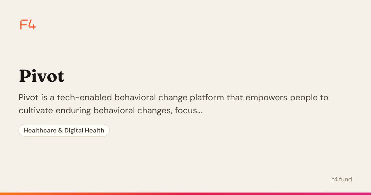 Pivot — Healthcare & Digital Health | F4